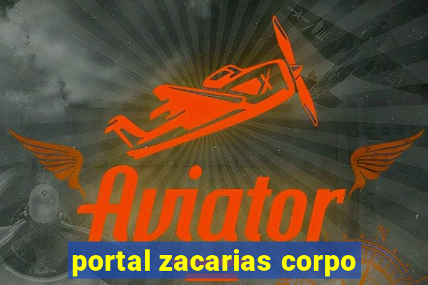 portal zacarias corpo